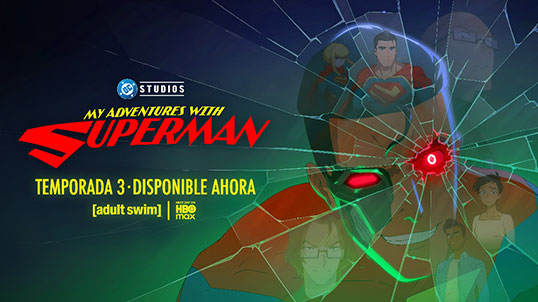 Mis aventuras con Superman  en HBO Max con Telmex