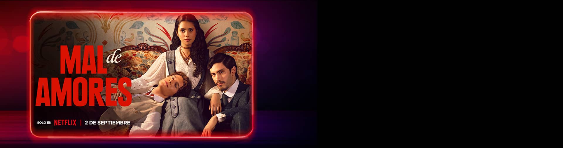Mal de amores en Netflix con Telmex